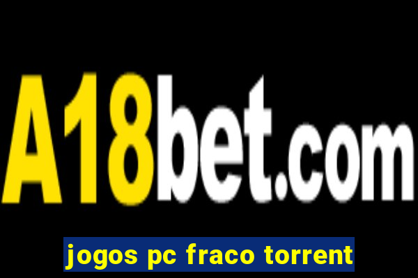 jogos pc fraco torrent